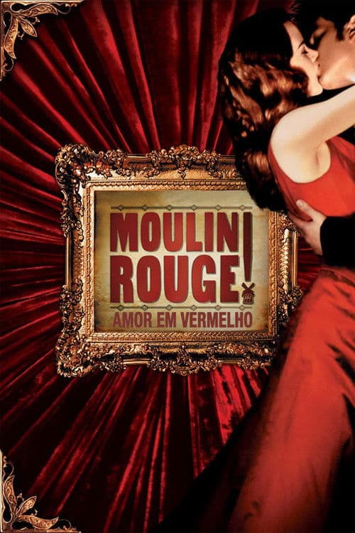 Moulin Rouge: Amor em Vermelho
